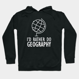 Geography - I'd rather do geography w Hoodie